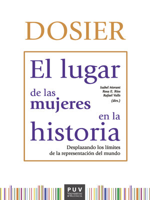 cover image of Dosier. El lugar de las mujeres en la historia
